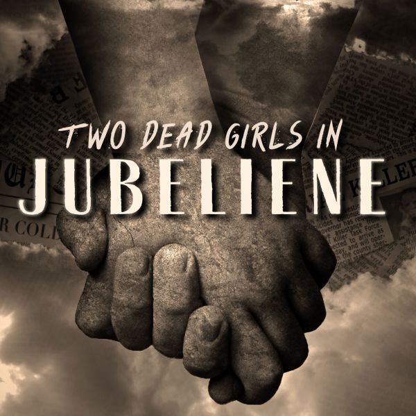 Cover art - Two Dead Girls in Jubeliene