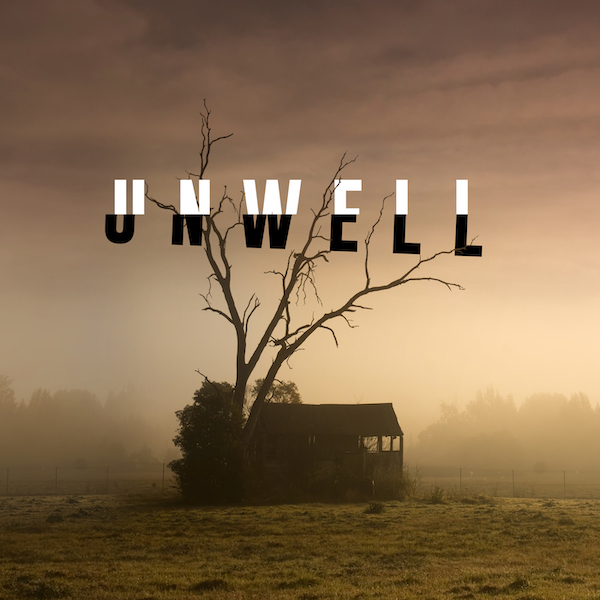Cover art - Unwell, a Midwestern Gothic Mystery