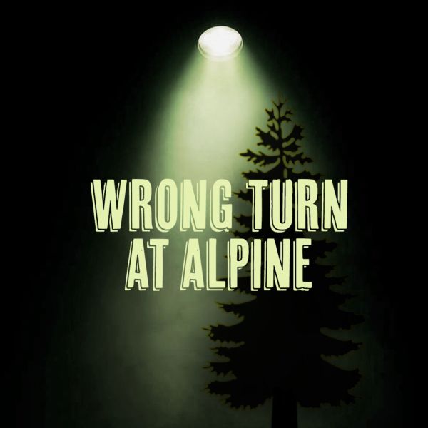 Cover art - Wrong Turn At Alpine