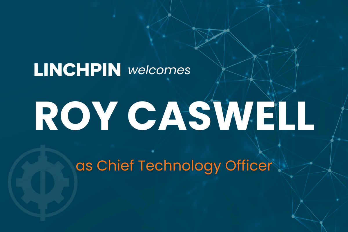 Linchpin Appoints Roy Caswell as Chief Technology Officer