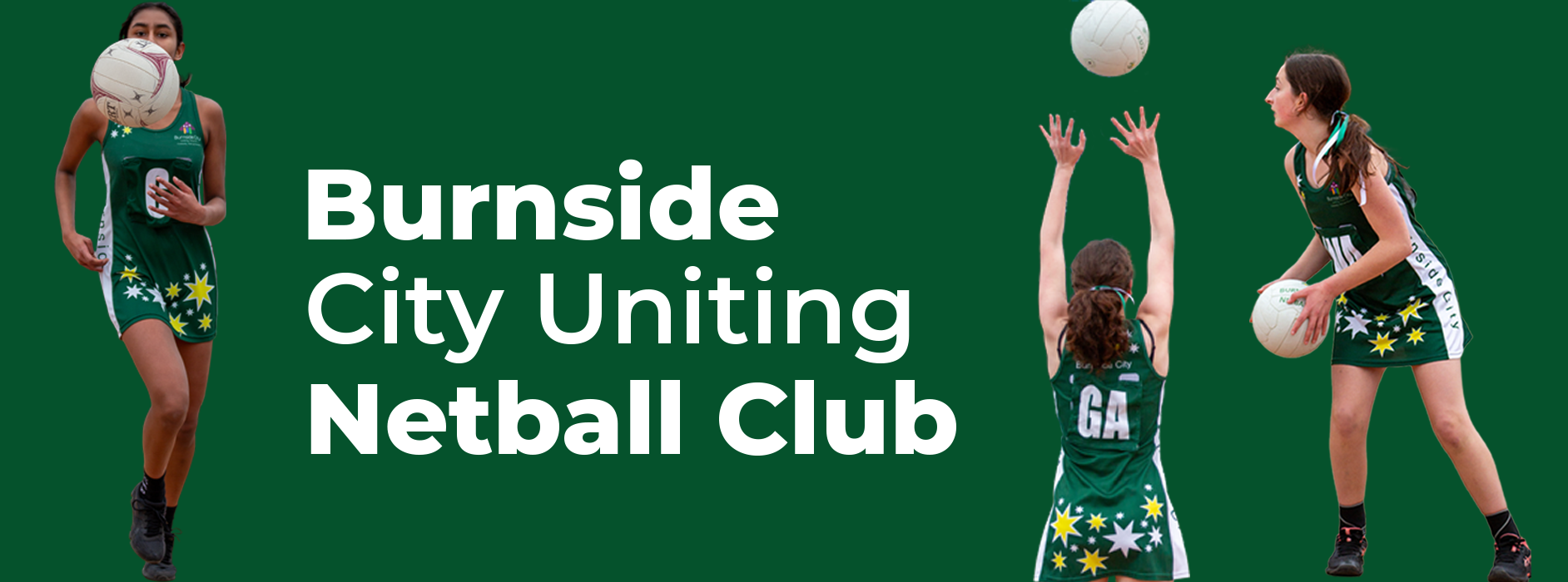 The words Burnside City Uniting Netball Club and three players with balls