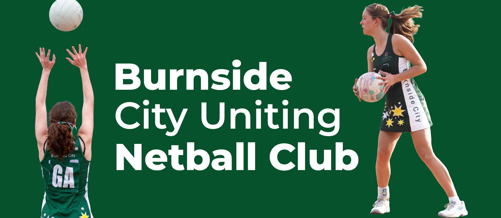 The words Burnside City Uniting Netball Club and three players with balls