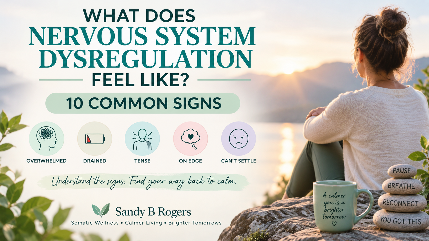 What Does Nervous System Dysregulation Feel Like? 10 Common Signs