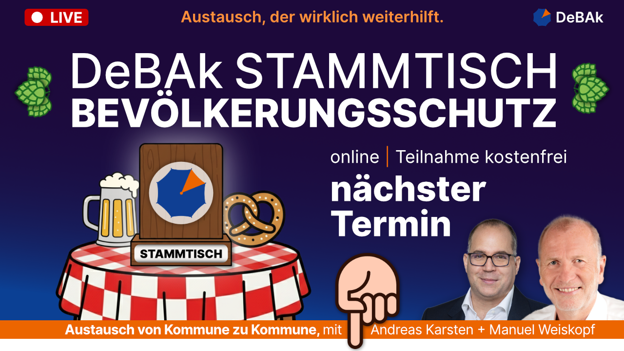 DeBAk Stammtisch Bevölkerungsschutz - Austausch, der wirklich weiterhilft, von Kommune zu Kommune