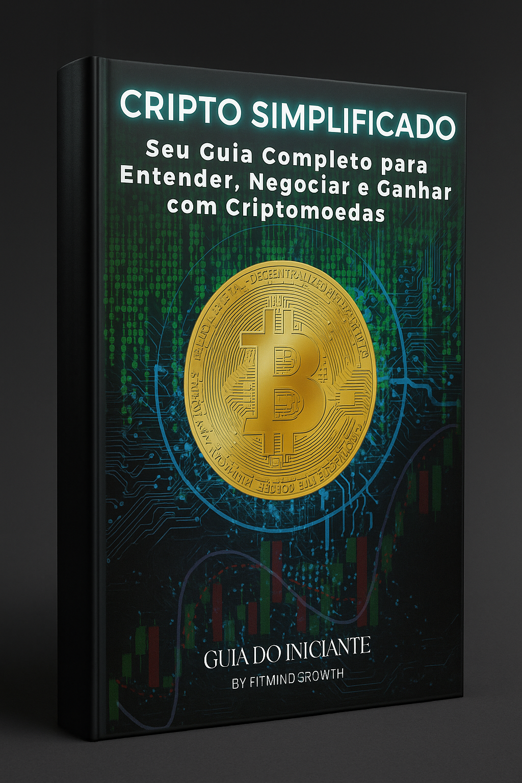 Cripto Simplificado: Seu Guia Completo para Entender, Negociar e Ganhar com Bitcoin e Criptomoedas. — imagem 3