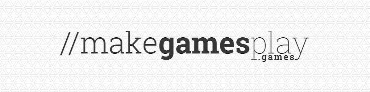Make Games Play