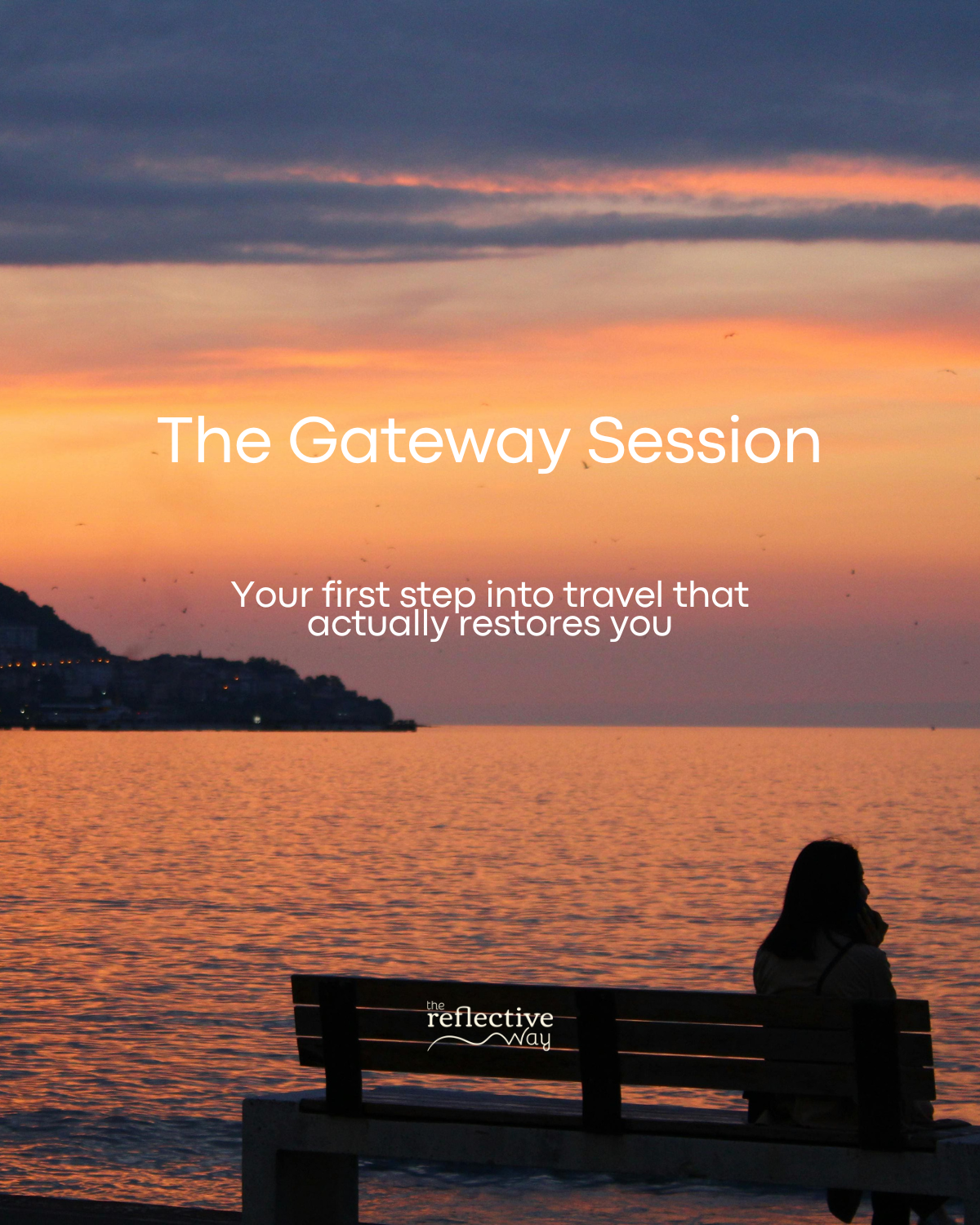 The Gateway Session. Your first step into travel that actually restores you. The Reflective Way