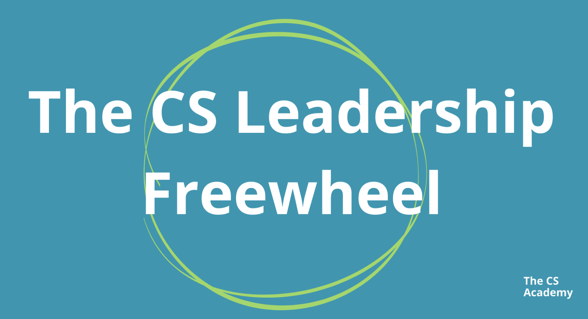 The CS Leadership Freewheel