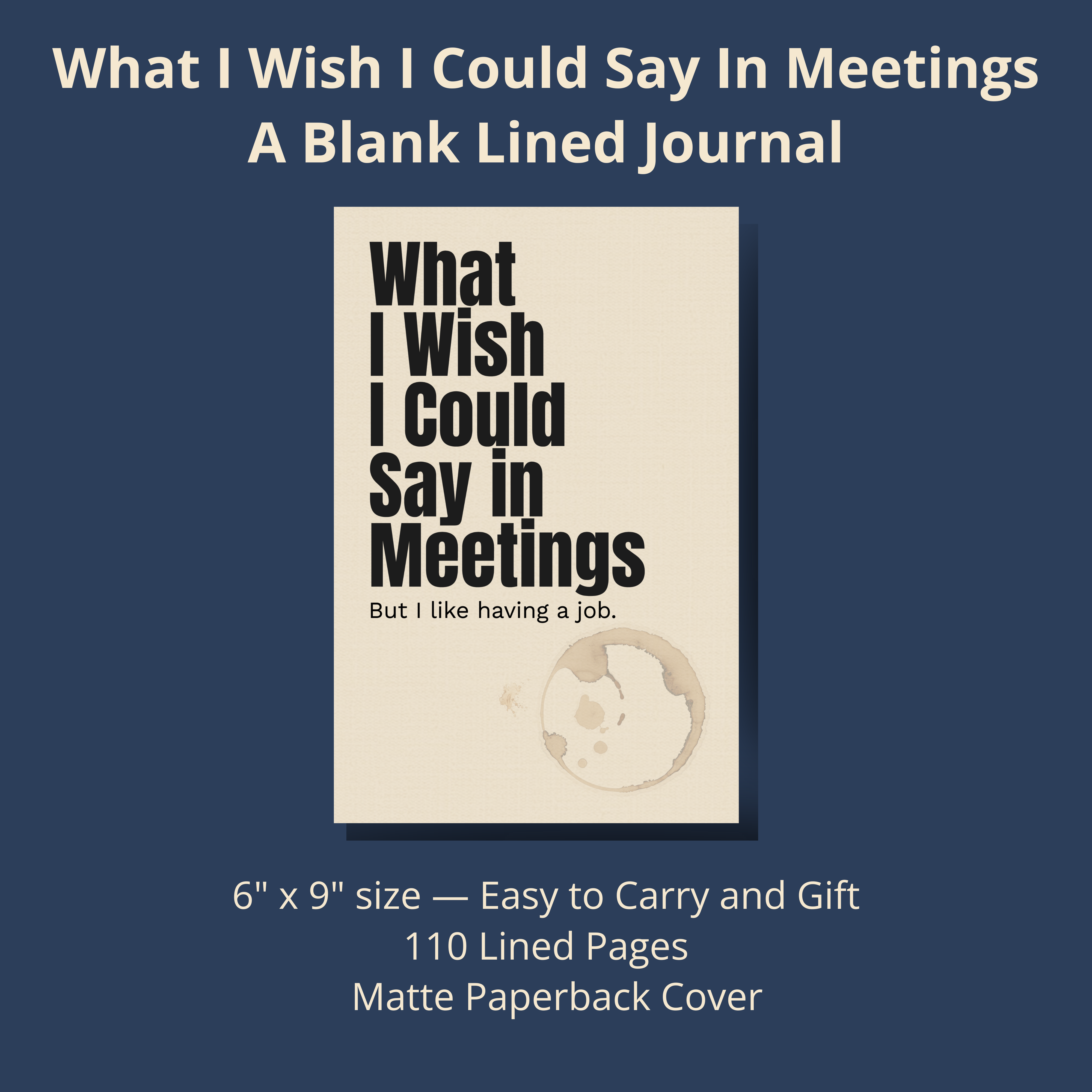 What I Wish I Could Say - a blank lined journal