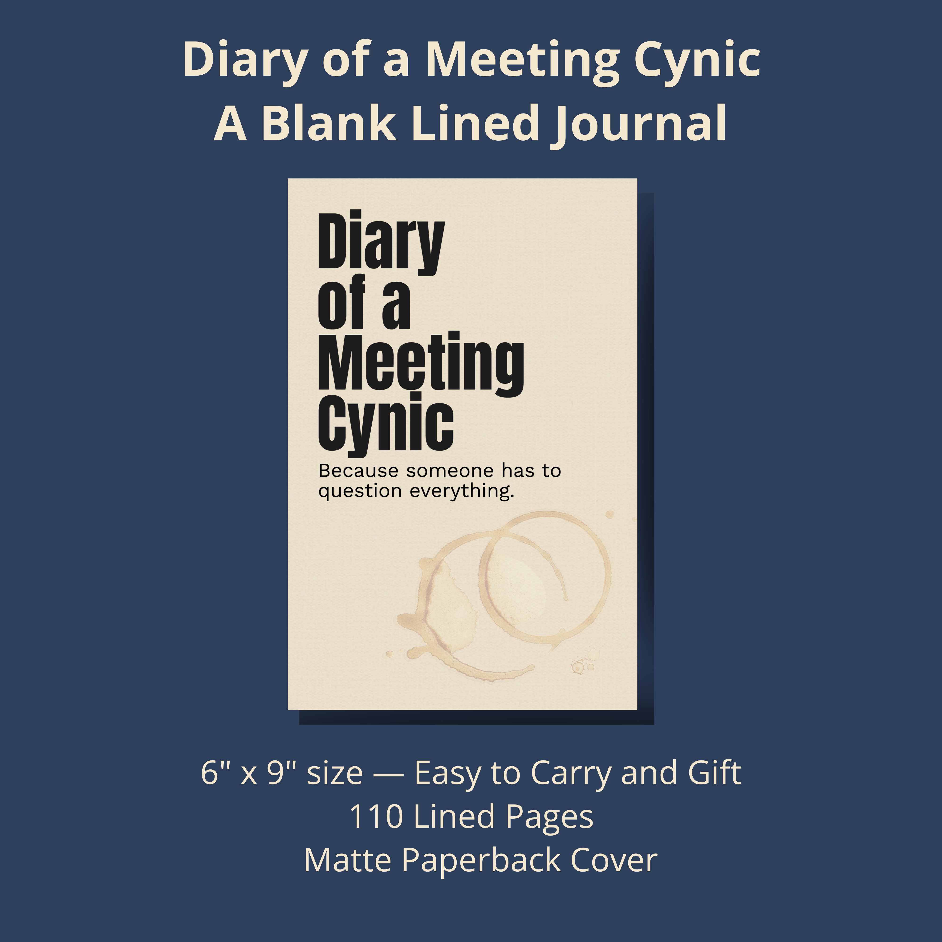Diary of a Meeting Cynic - a blank lined journal