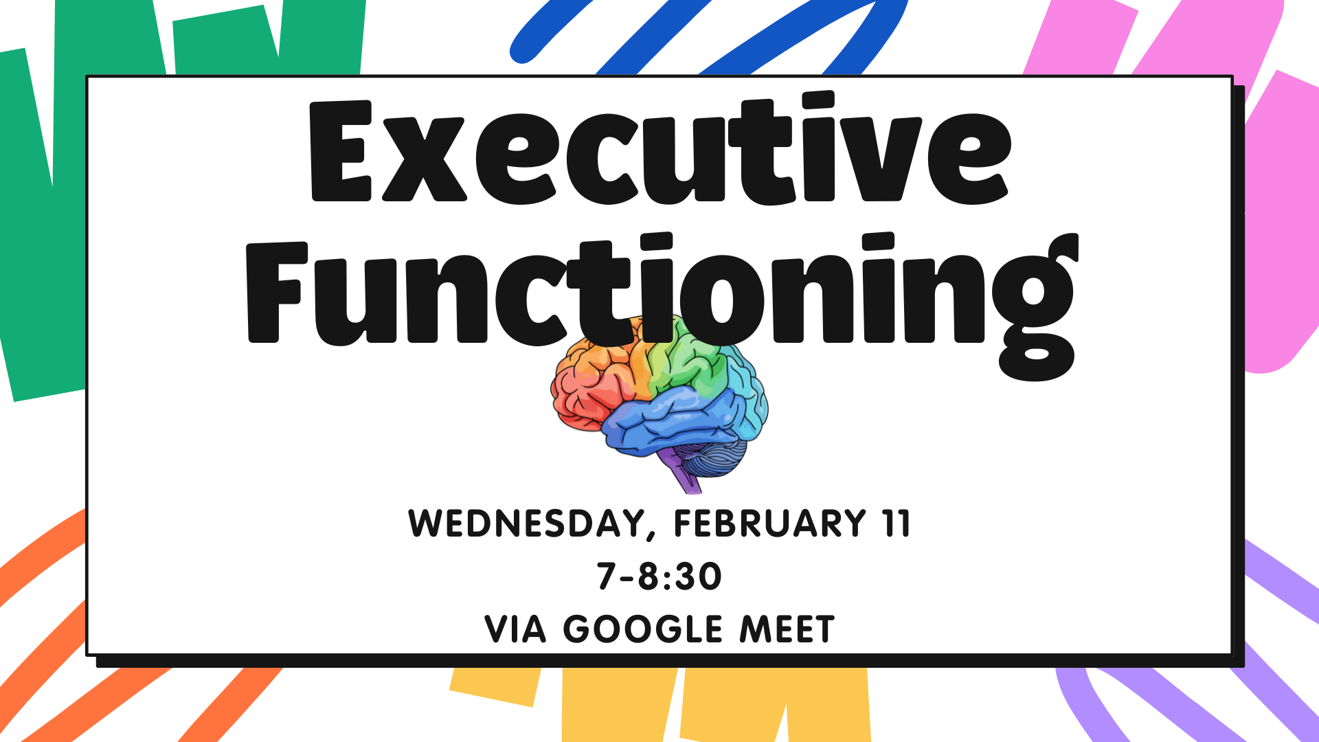 Flyer for Wellesley SEPAC and Newton Neuropsychology Group workshop, ‘Executive Functioning: Fostering Age‑Appropriate Independence by Empowering Children’s Capabilities,’ held Wednesday, February 11, 2026, 7–8:30 pm via Google Meet.