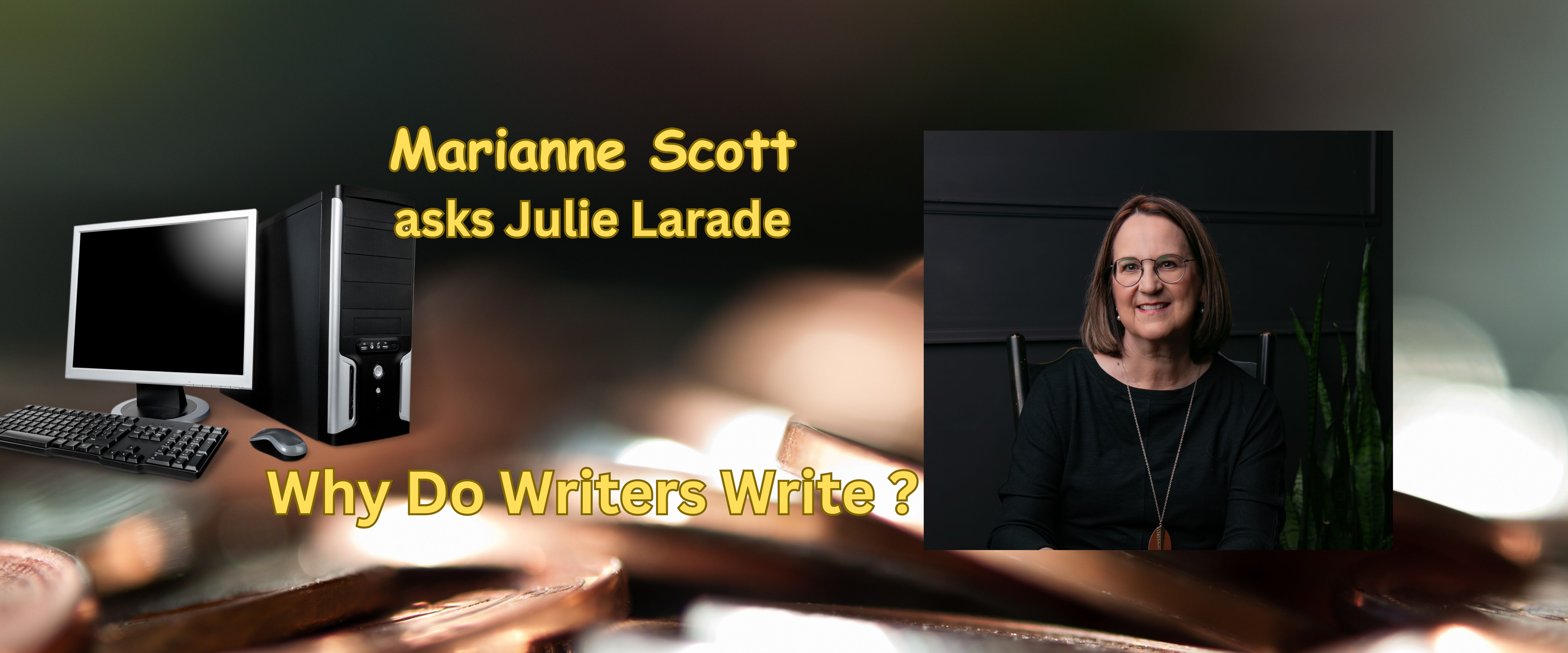 Why Julie Larade Writes