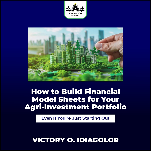 Financial Model Sheets for Agri-Investment