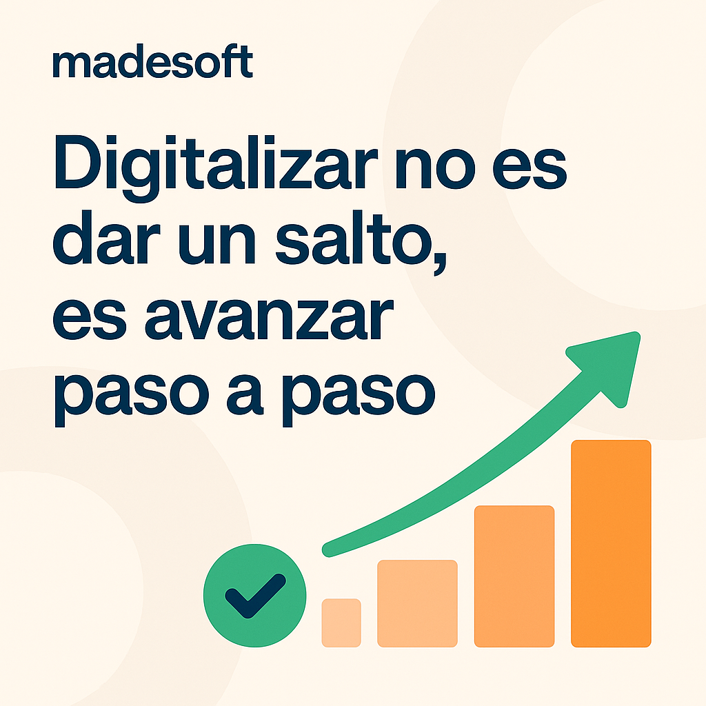 Digitalizar no es un dar un salto, es ir paso a paso