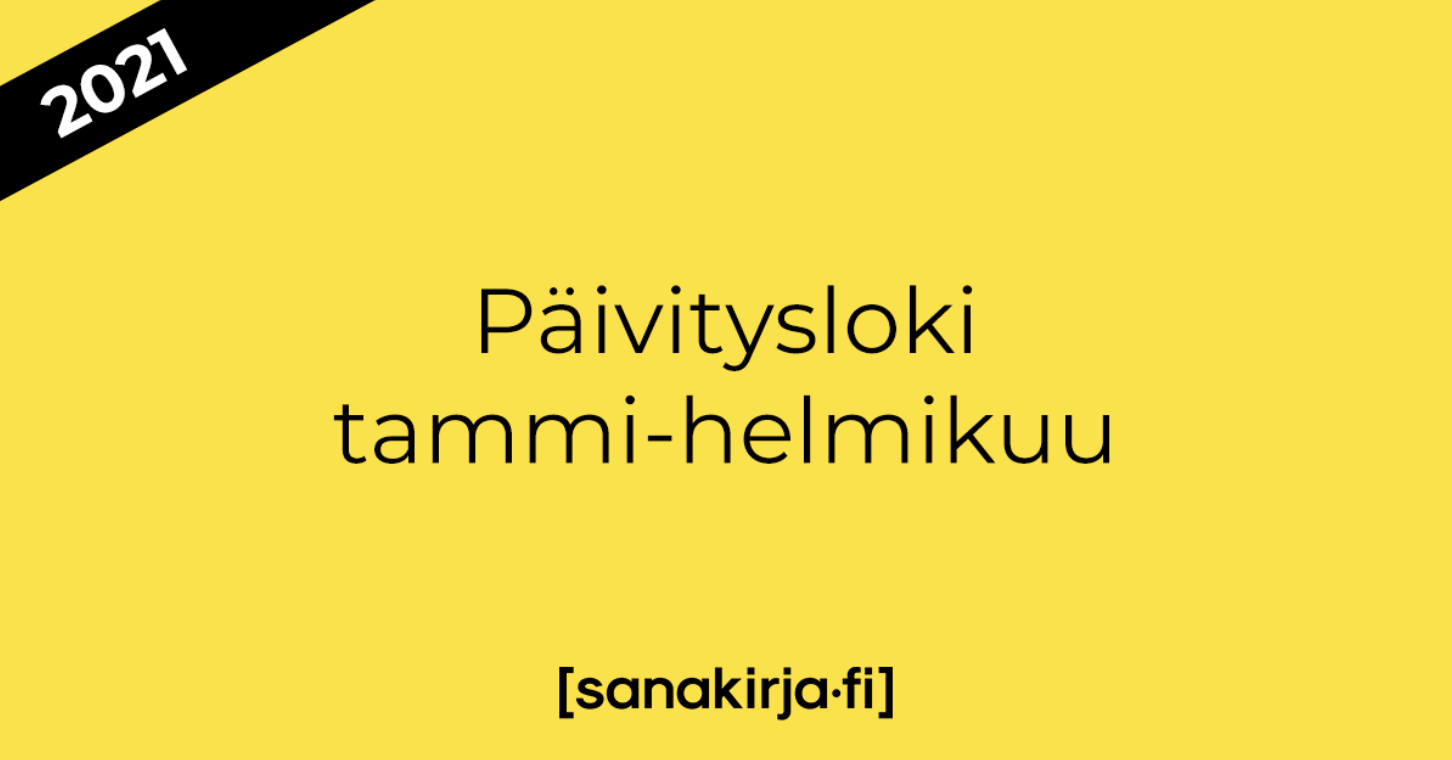 Päivitysloki: tammi-helmikuu 2021