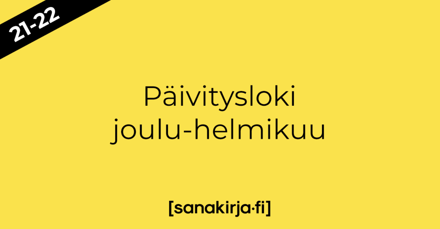 Päivitysloki: joulukuu 2021 - helmikuu 2022