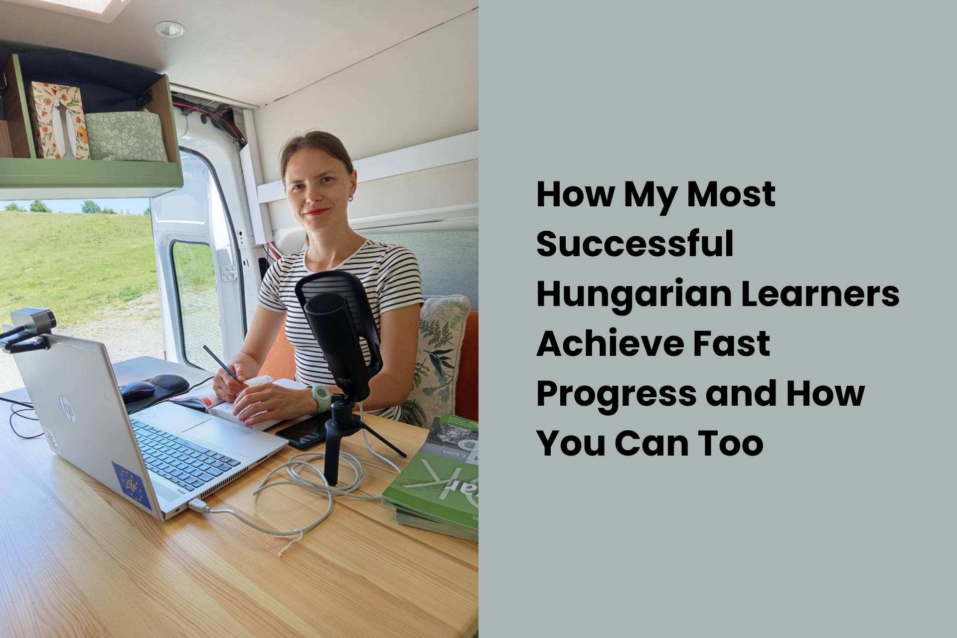 How My Most Successful Hungarian Learners Achieve Fast Progress and How You Can Too