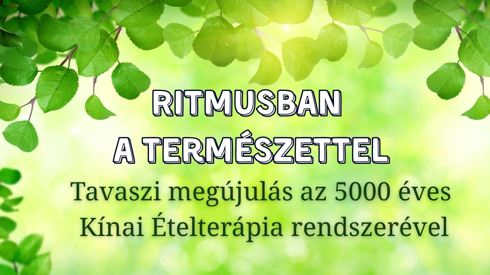 Ritmusban a természettel: Tavaszi megújulás