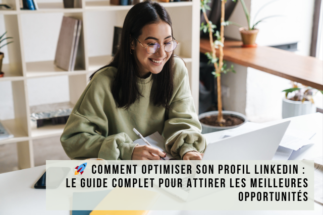 🚀 Comment optimiser son profil LinkedIn en 2025 : guide complet et conseils indispensables