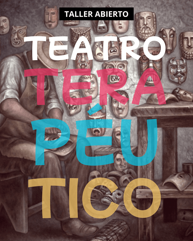 TEATRO TERAPÉUTICO - TALLER ABIERTO INTENSIVO