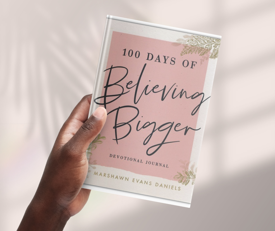 100 Days of Believing Bigger