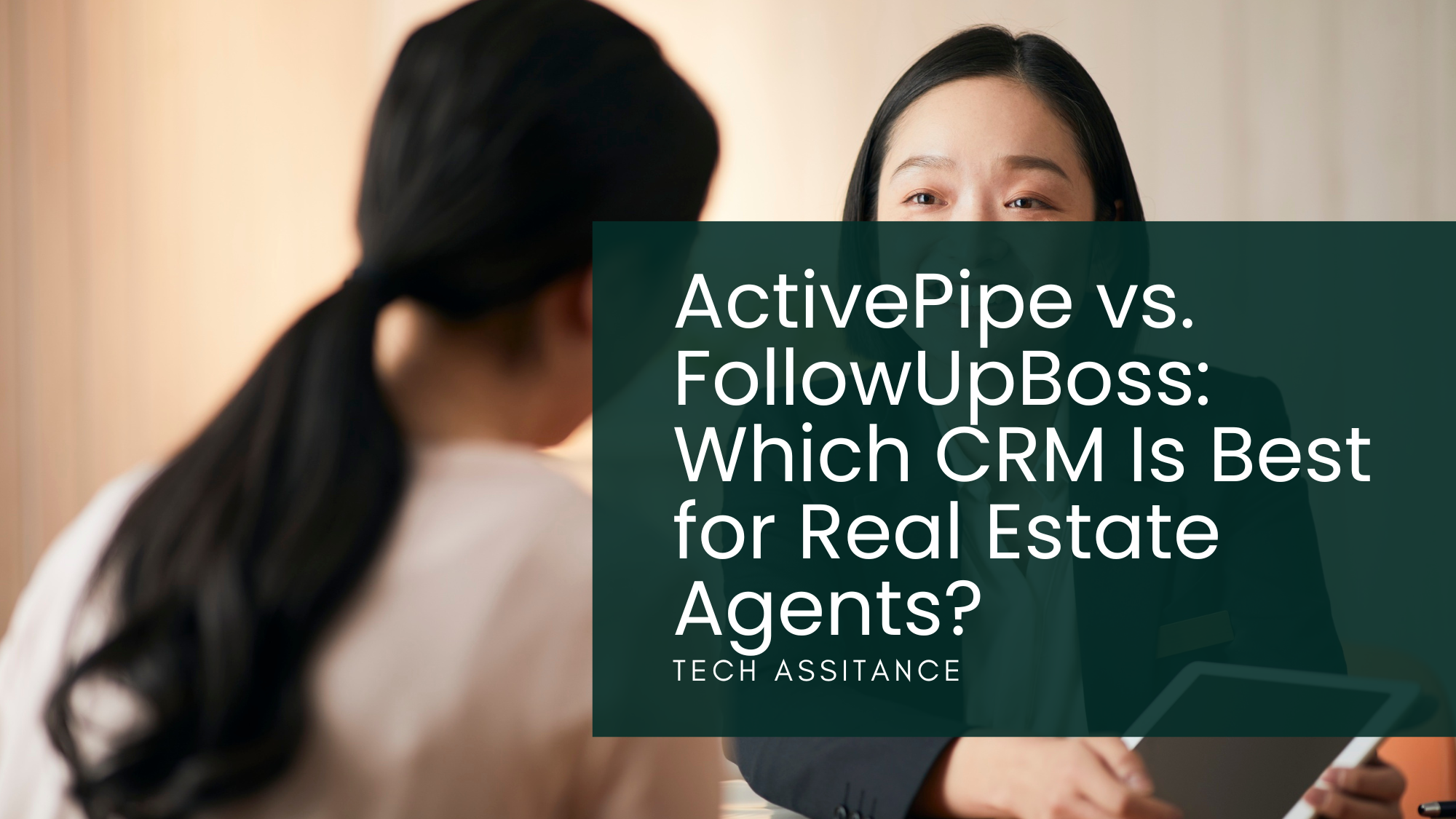 ActivePipe vs. FollowUpBoss: Which CRM Is Best for Real Estate Agents?