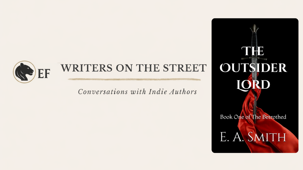 Writers on the Street: Indie Author Spotlight — E. A. Smith
