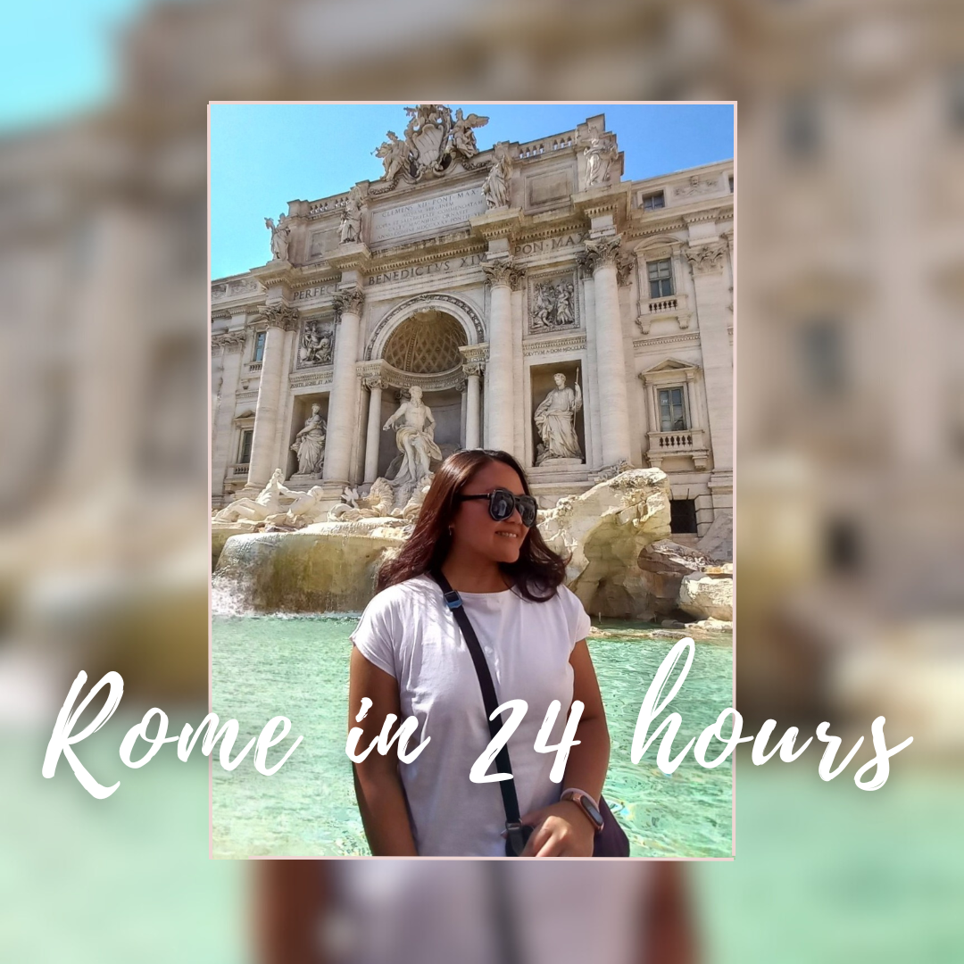Experiencing Rome in 24 Hours