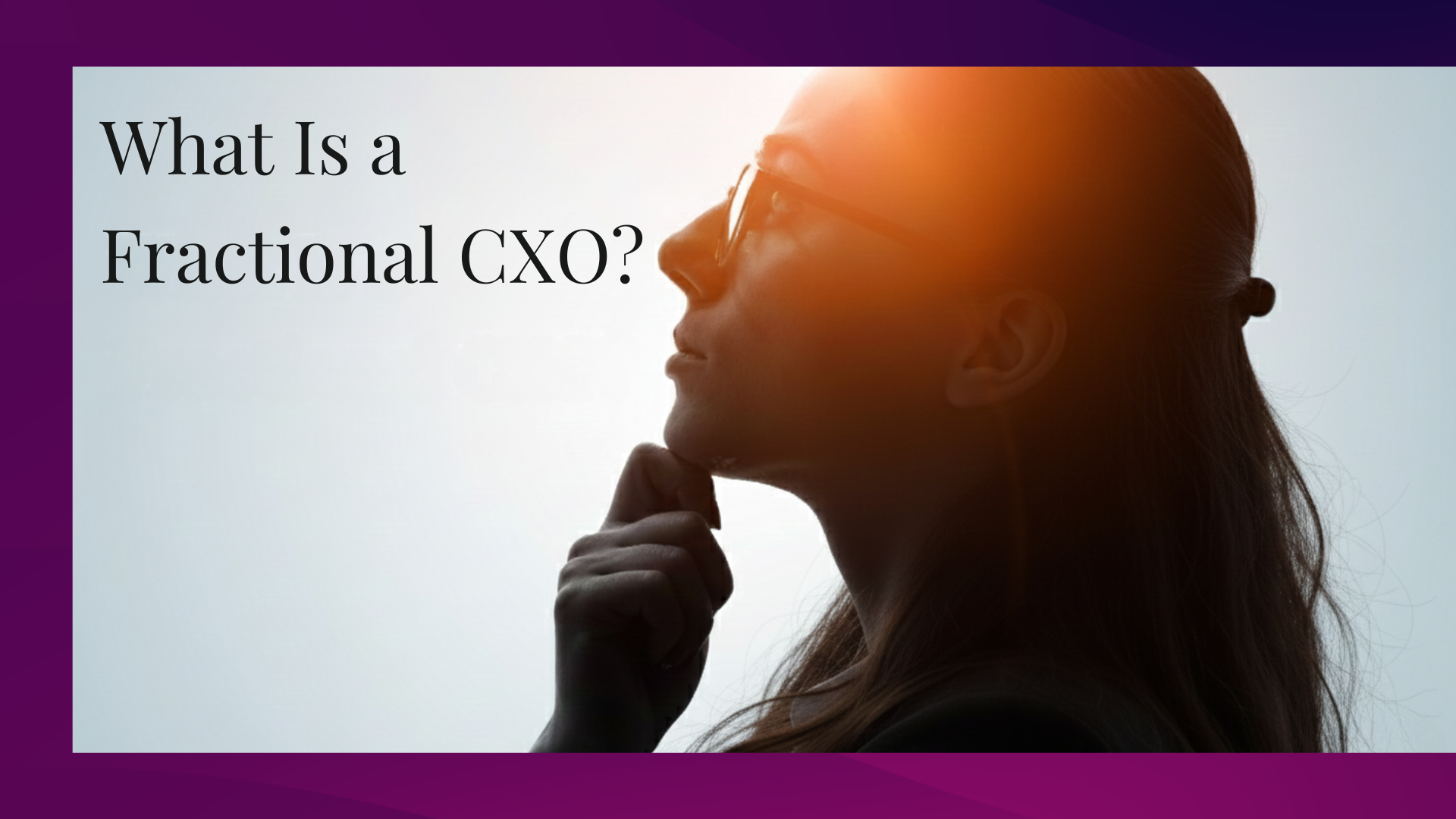 What Is a Fractional CXO?