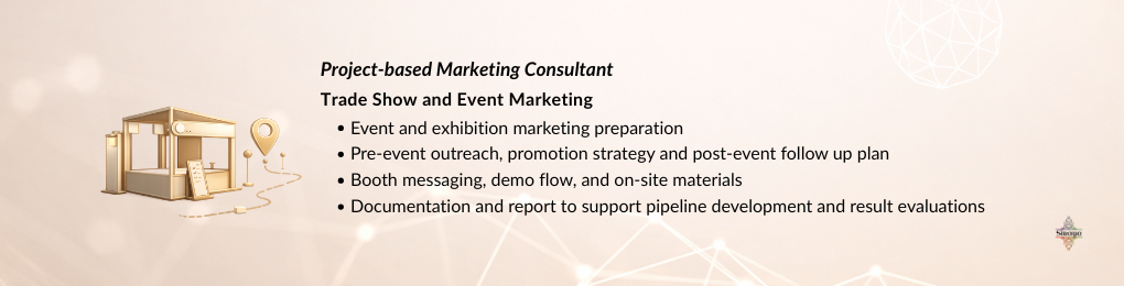 Project-based marketing consultant supporting trade show and event marketing, including booth messaging, pre-event outreach, on-site materials, and post-event follow-up.