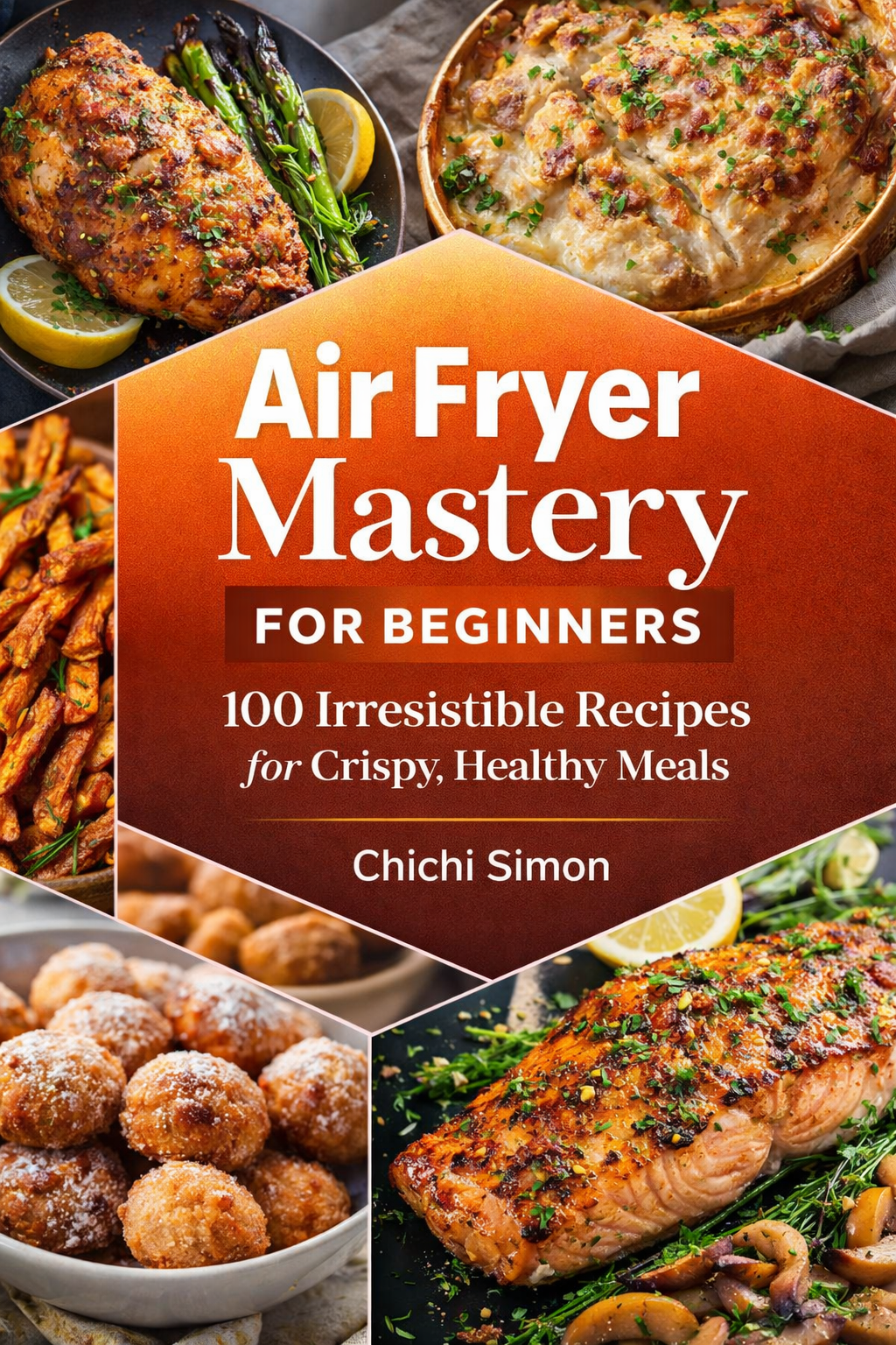 Air Fryer Mastery For Beginners