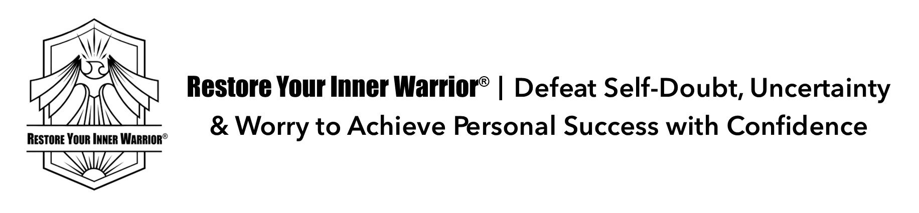 Restore Your Inner Warrior | Defeat Self-Doubt, Uncertainty & Worry to Achieve Personal Success with Confidence