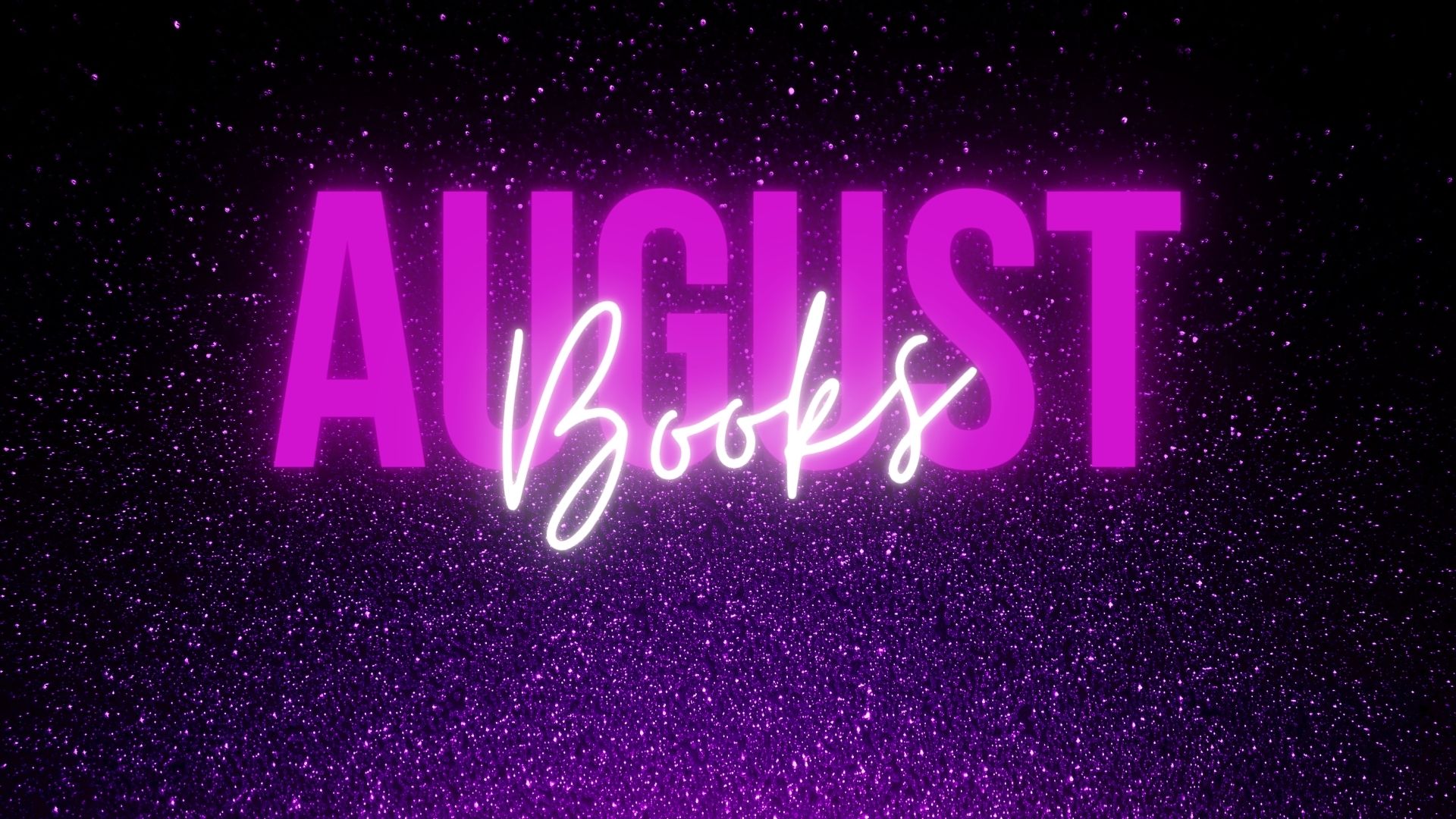 August Books of the Month!