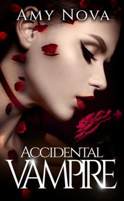 Accidental Vampire by Amy Nova. Why choose, slow burn vampire romance.