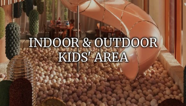 INDOOR AND OUTDOOR KIDS' AREA