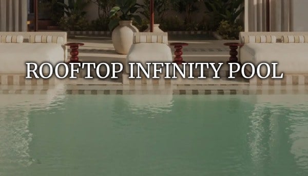 ROOFTOP INFINITY POOL