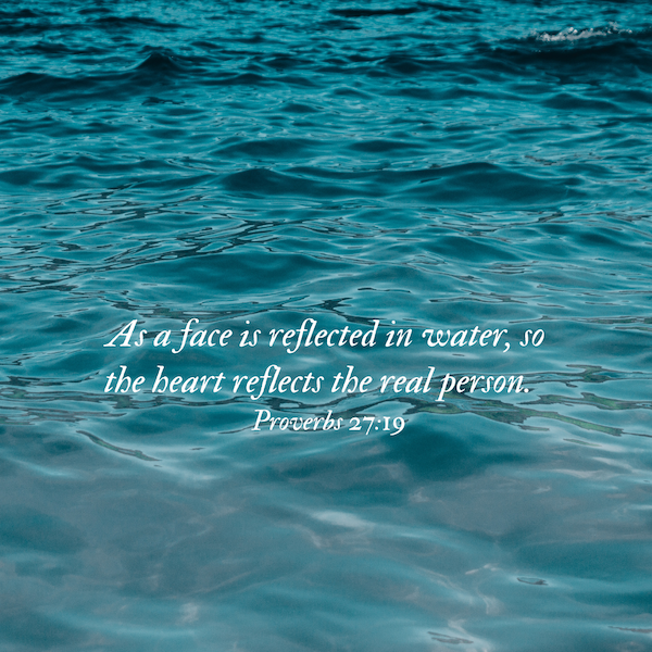 Proverbs 27:19 on water pic