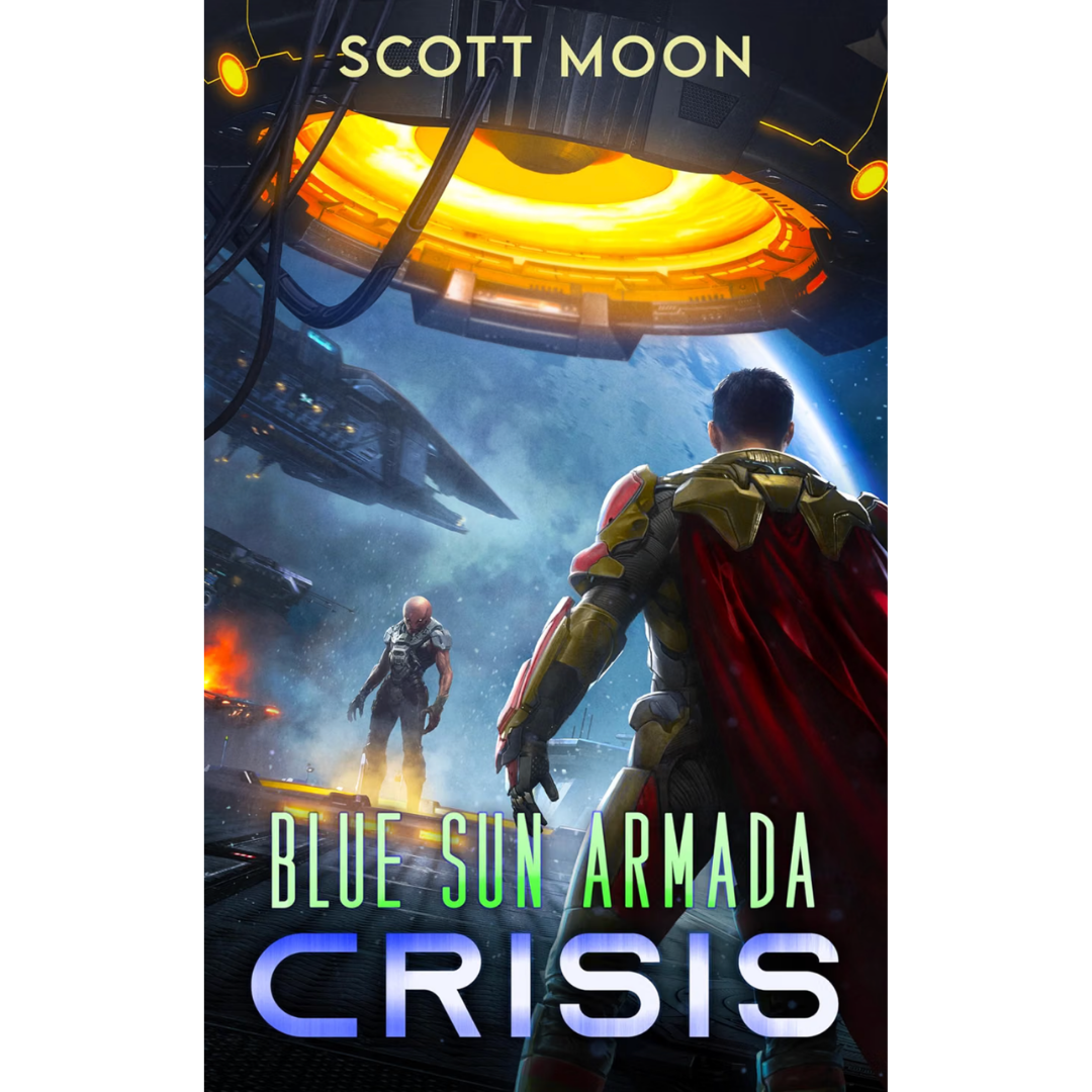 Crisis, Blue Sun Armada book 2 by Scott Moon
