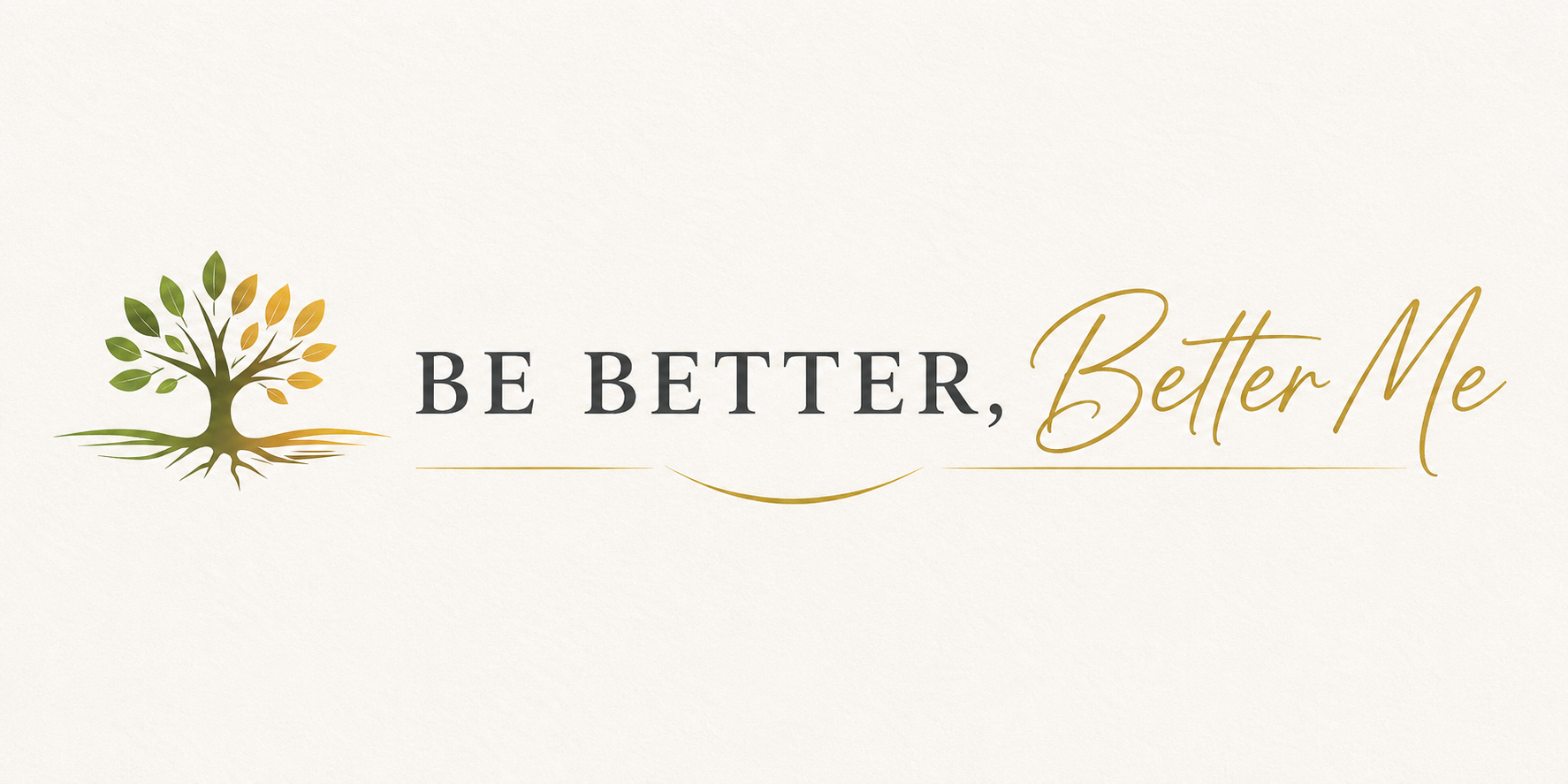 Be Better, Better Me