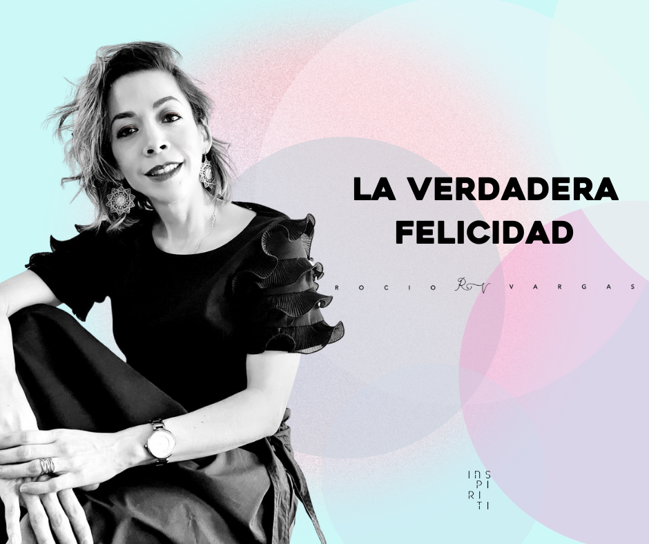 LA VERDADERA FELICIDAD
