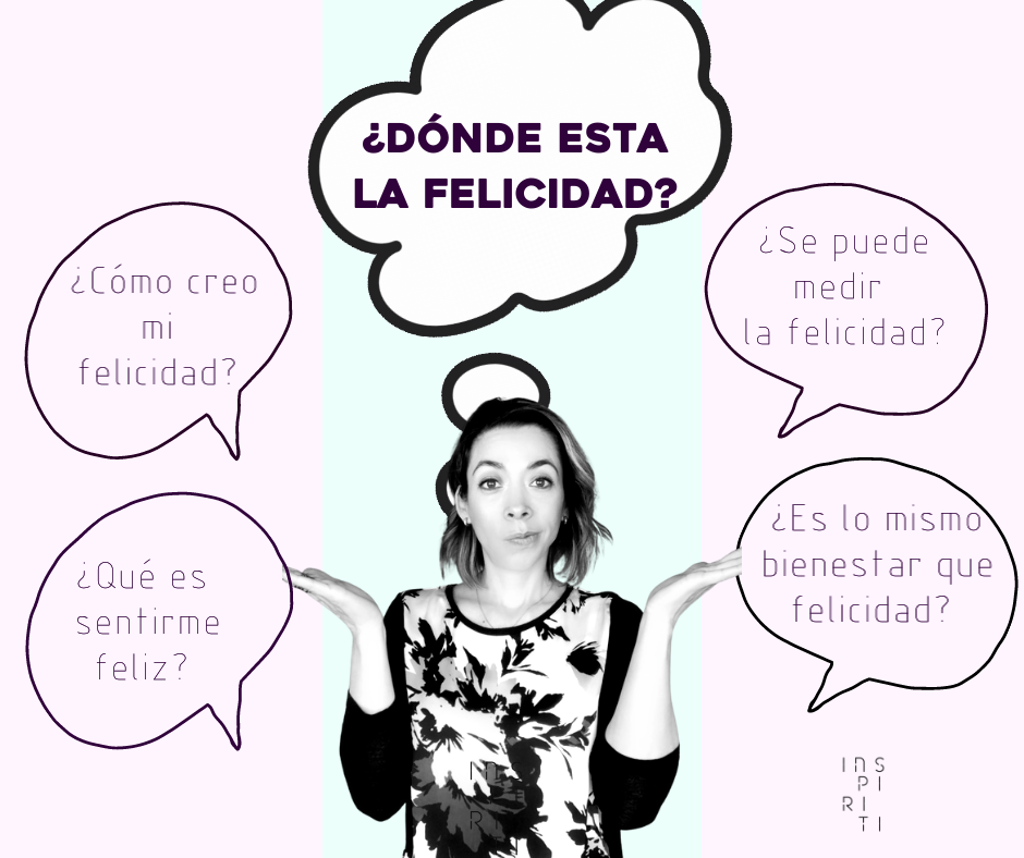 ¿DÓNDE ESTA LA FELICIDAD?