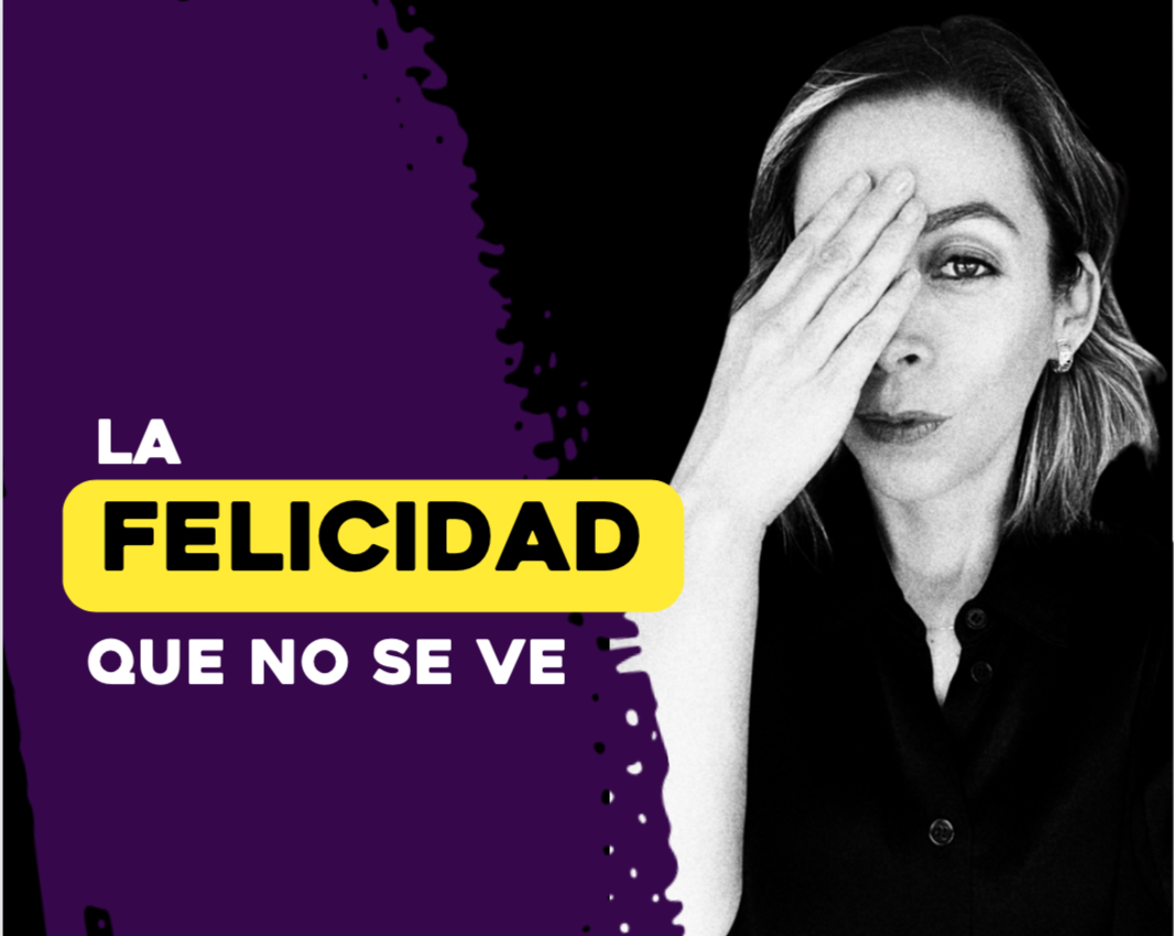 LA FELICIDAD NO SE VE