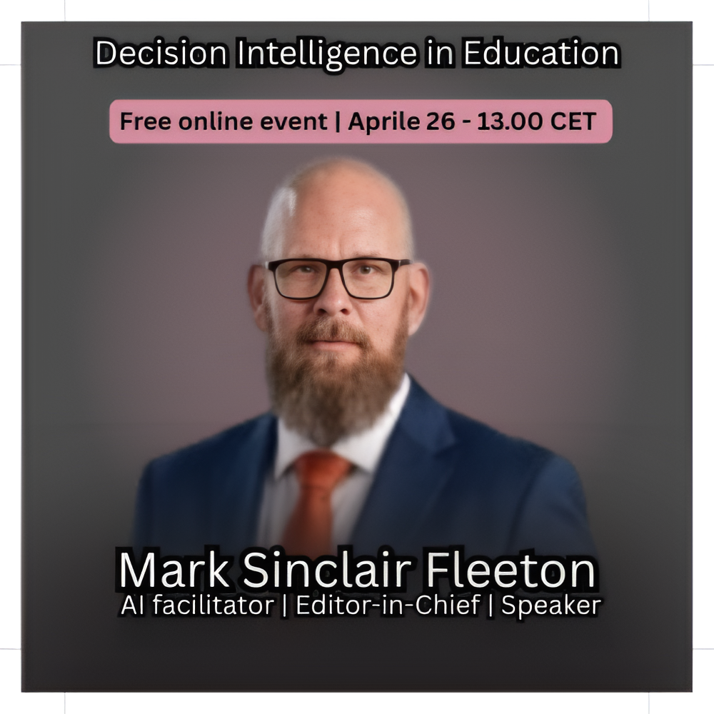 Mark Sinclair Fleeton, AI Facilitator, Editor-in-Chief, and Speaker. Featured guest specialist on Rewire to Rise for the 'Decision Intelligence in Education' event.