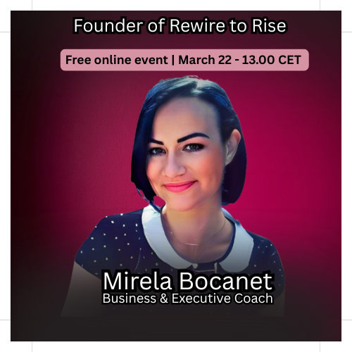 Mirela Bocanet, Founder of Rewire to Rise, Brand Strategist, and Certified Cognitive Coach. Featured speaker for the 'AI & The Human Future' online event.