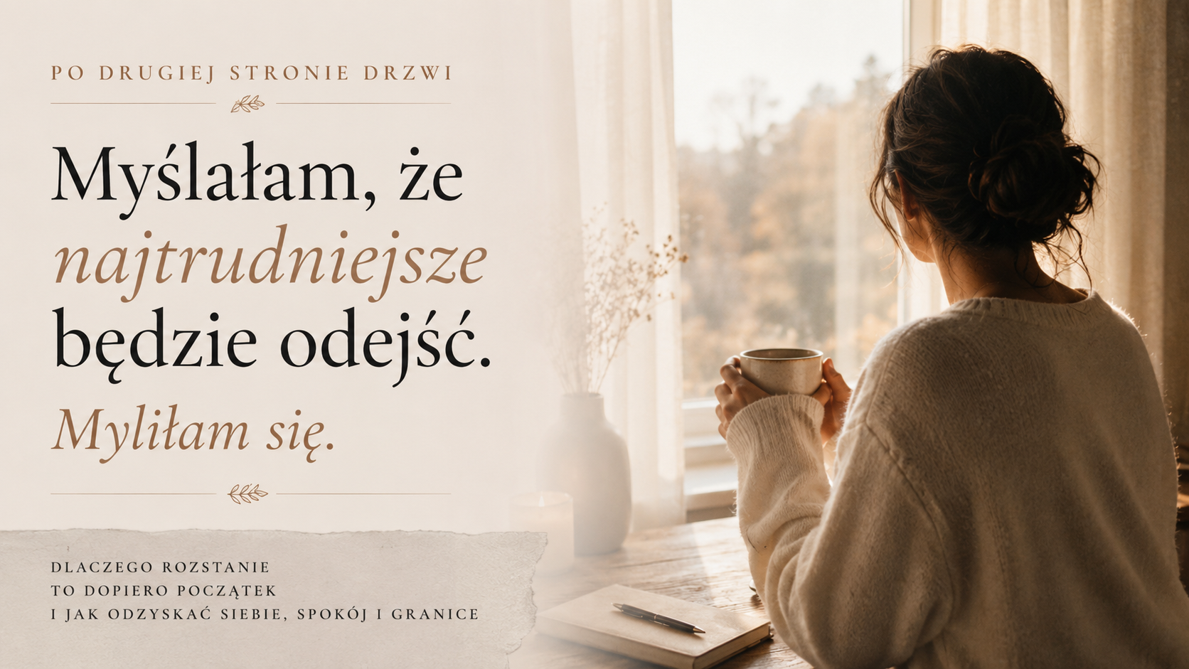 Myślałam, że najtrudniejsze będzie odejść. Myliłam się.