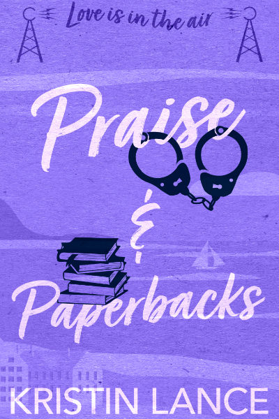 Praise & Paperbacks by Kristin Lance cover