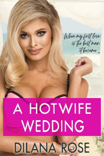 A Hotwife Wedding by Dilana Rose cover