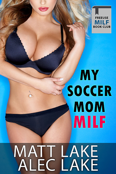 My Soccer Mom MILF by Matt Lake cover