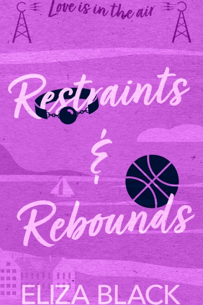 Restraints & Rebounds by Eliza Black cover