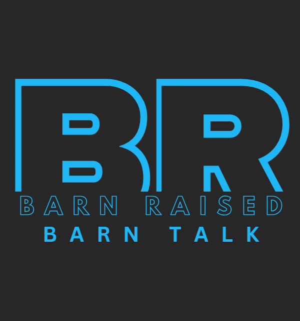 Barn Raised: Raised in the Barn. Built for the Ring.